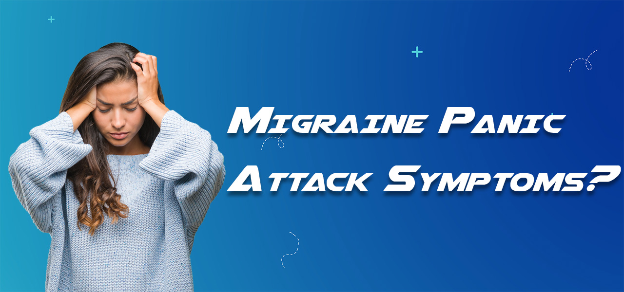 Migraine-Panic-Attack-Signs-and-Symptoms